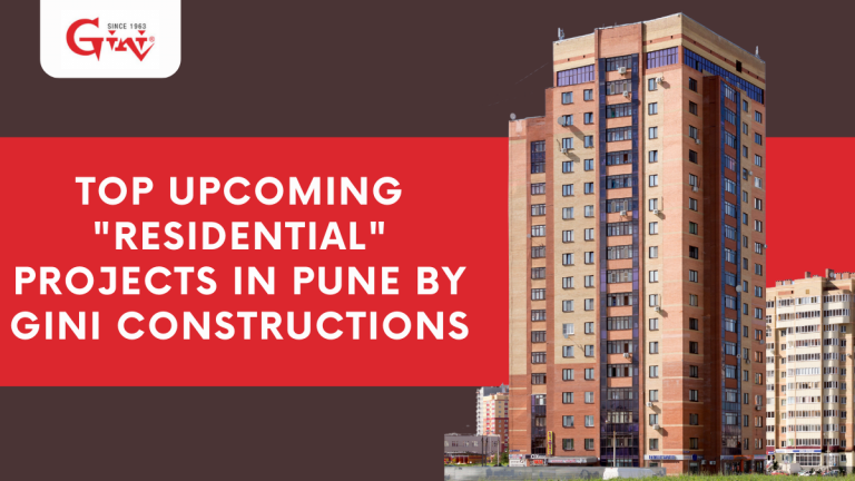Top Upcoming Residential Projects in Pune By Gini Constructions