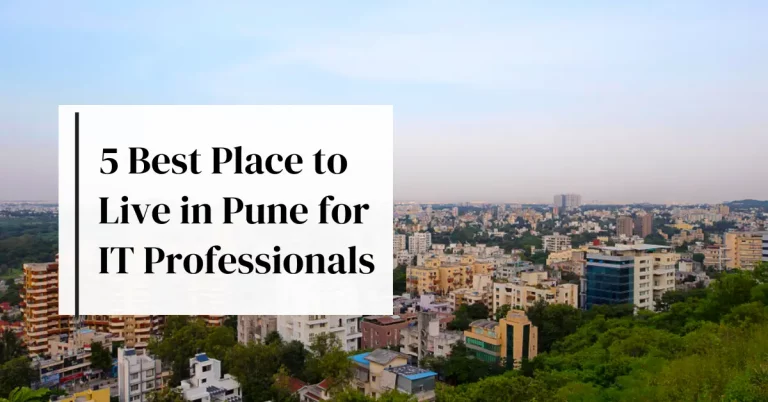5 Best Place to Live in Pune for It Professionals