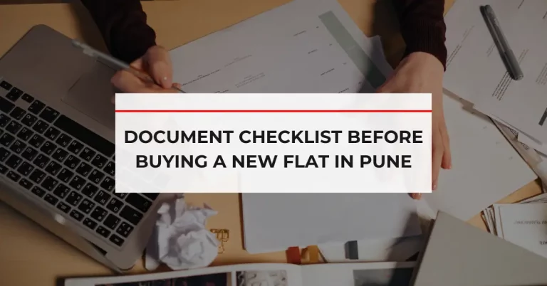 Document Checklist Before Buying a New Flat in Pune